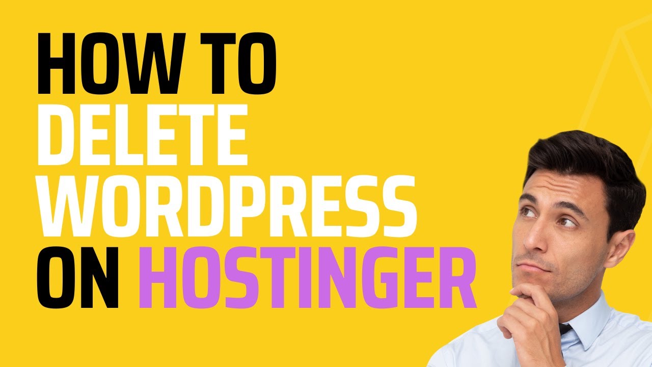 how-to-delete-wordpress-on-hostinger-the-easy-way-ben-s-experience