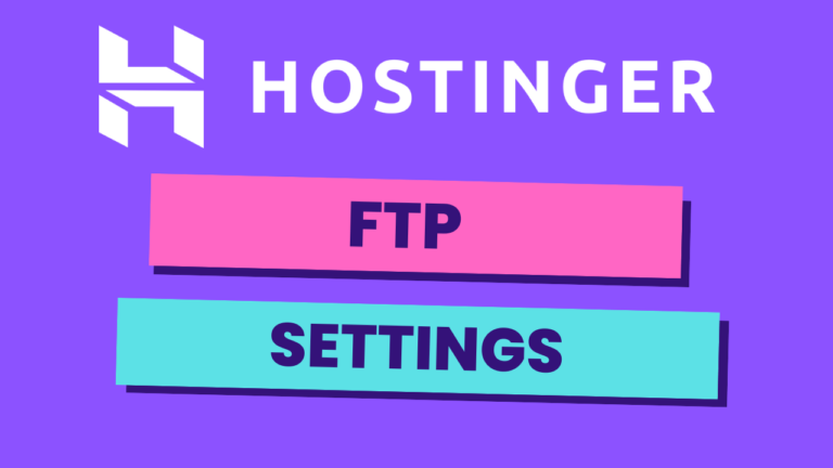 How to Find FTP Setting on Hostinger