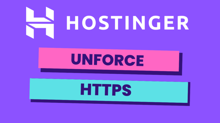 How to Unforce HTTPS in Hostinger