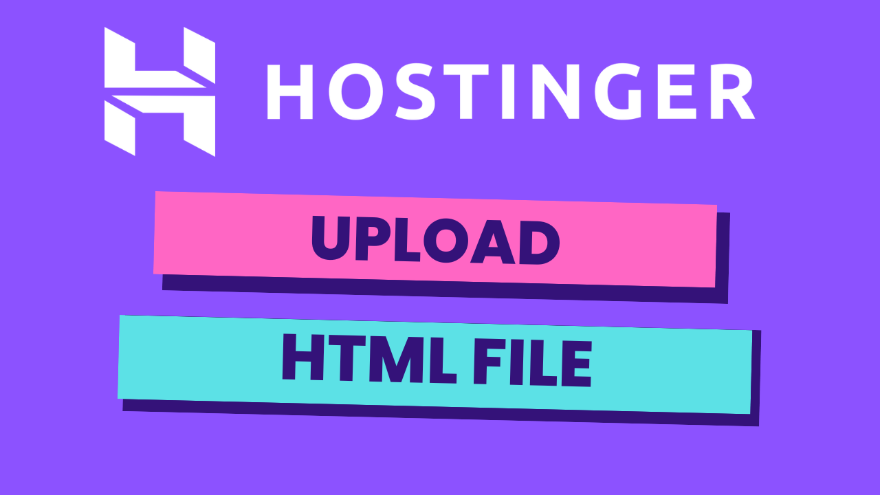 how-to-upload-html-file-to-hostinger-ben-s-experience