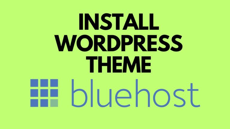 How to Install a WordPress Theme on Bluehost: Step-by-Step Guide