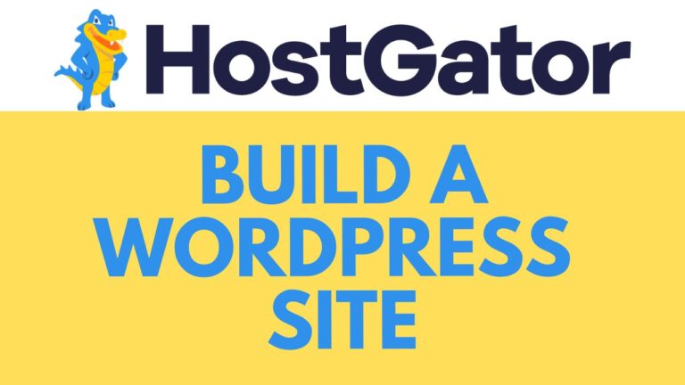 How to Build a WordPress Site on HostGator: Step-by-Step Guide