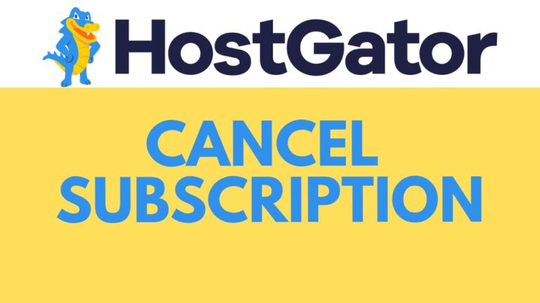 How to Cancel HostGator Subscription: Step-by-Step Guide