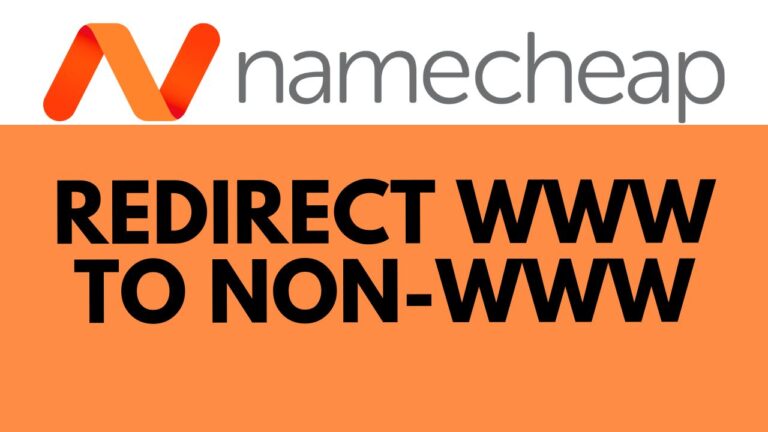 How to Redirect www to non-www with Namecheap: Step-by-Step Guide
