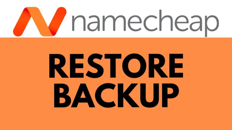 How to Restore Backup in Namecheap: Step-by-Step Guide