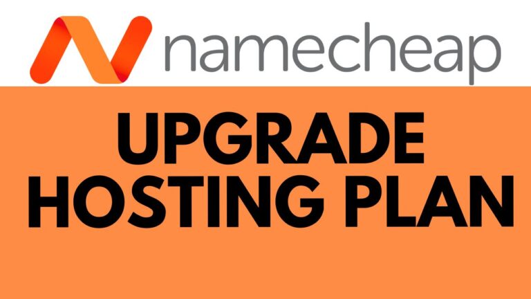 How to Upgrade Hosting Plan on Namecheap: Step-by-Step Guide