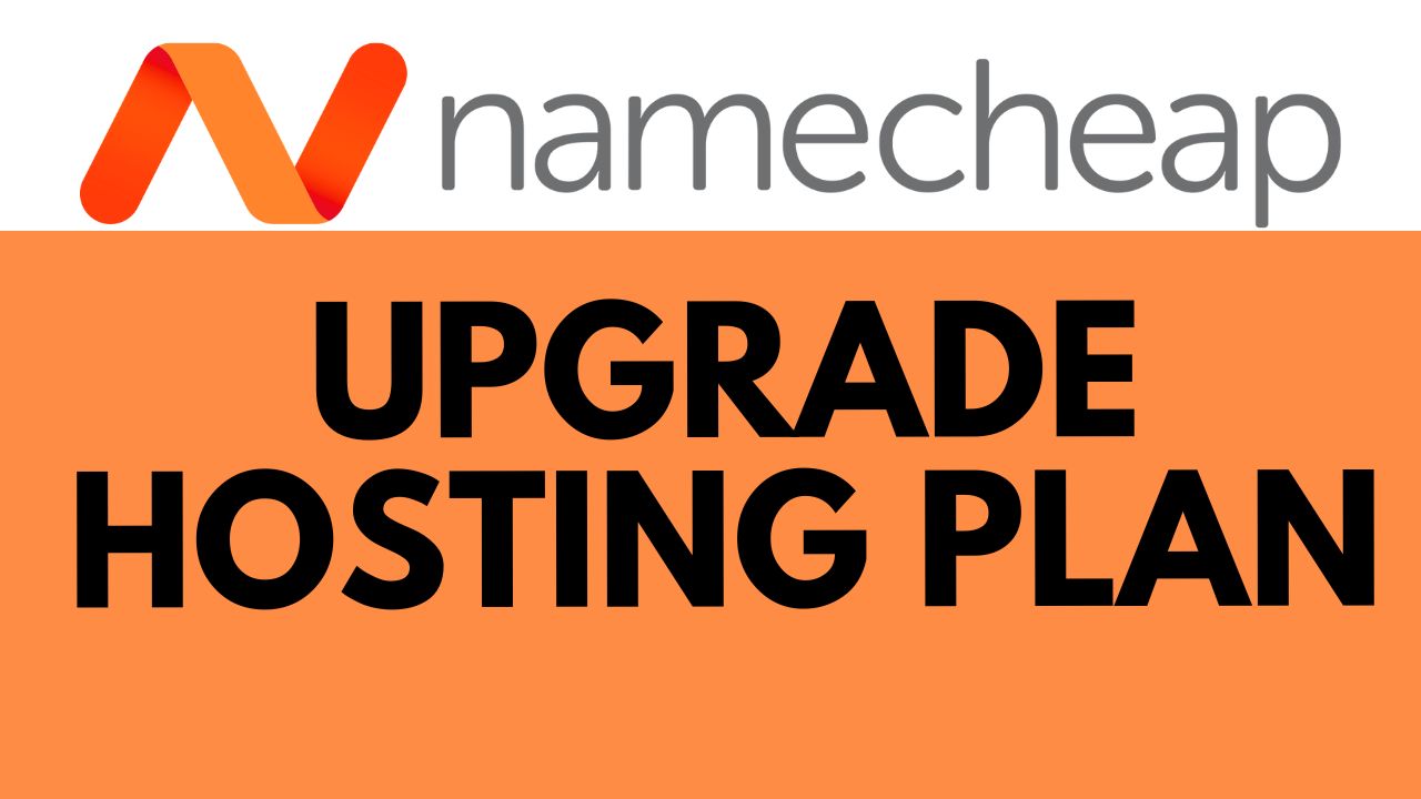 How to Upgrade Hosting Plan on Namecheap: Step-by-Step Guide - Ben's ...