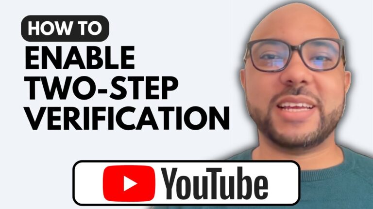 How to Enable Two-Step Verification in Your YouTube Channel