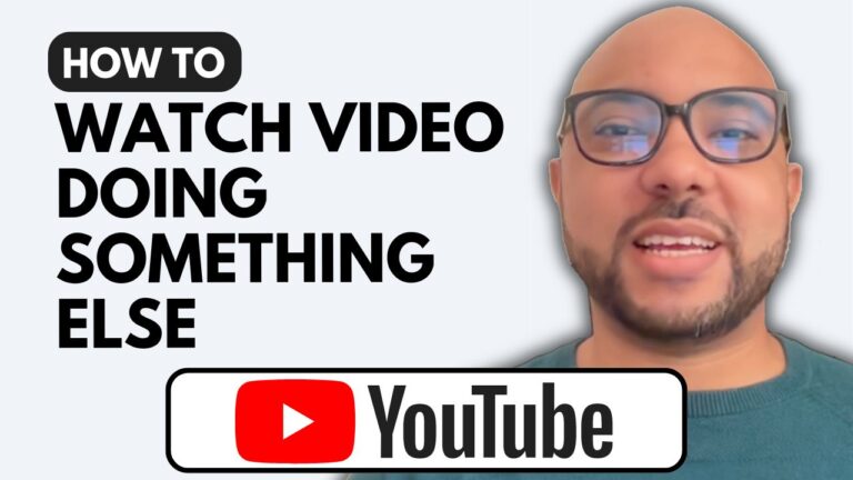 How to Watch a YouTube Video While Doing Something Else